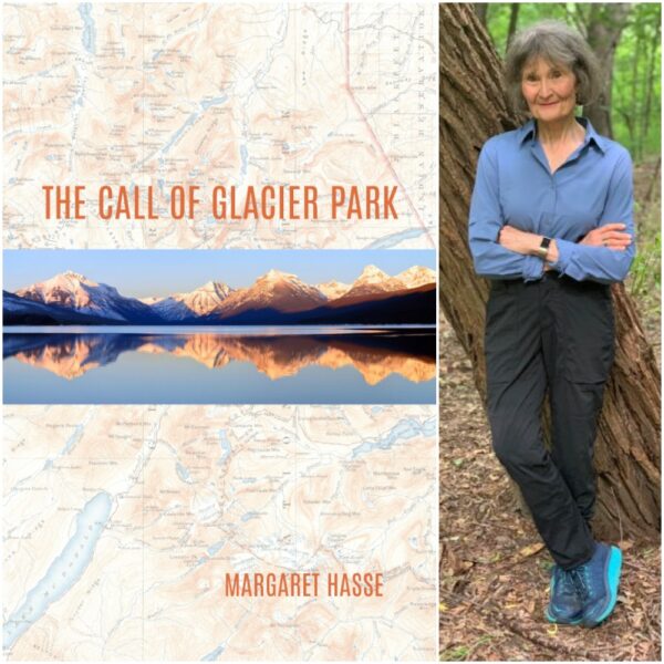 The Call of Glacier Park by Margaret Hasse