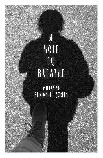 A Hole to Breathe by Shawn R. Jones