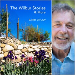 The Wilbur Stories & More by Barry Vitcov