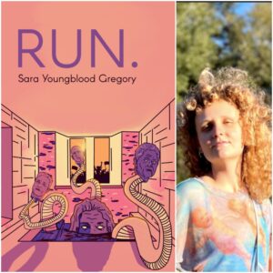 RUN. by Sara Youngblood Gregory