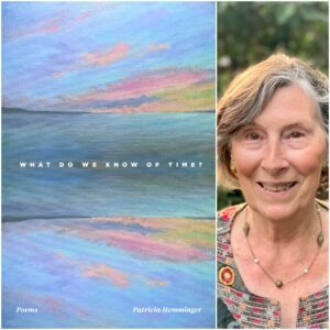 What Do We Know Of Time? by Patricia Hemminger