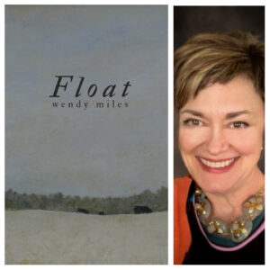 Float by Wendy Miles