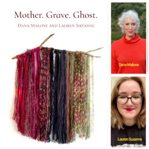 Mother. Grave. Ghost. by Dana Malone and Lauren Suzanne