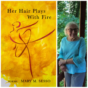 Her Hair Plays With  Fire by Mary M. Sesso