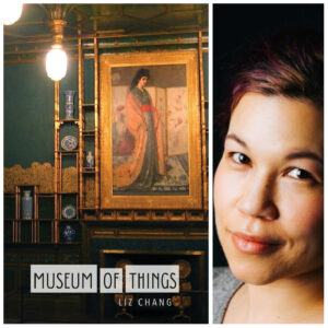 Museum of Things by Liz Chang