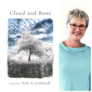 Cloud and Bone by Dale A. Lombardi