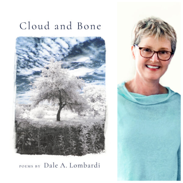 Cloud and Bone by Dale A. Lombardi