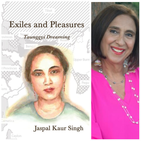 Exiles and Pleasures: Taunggyi Dreaming by Jaspal Kaur Singh