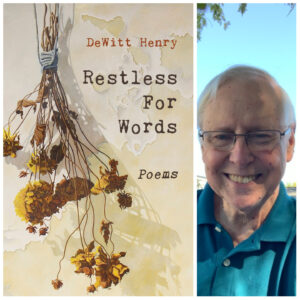Restless for Words: Poems by DeWitt Henry