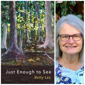 Just Enough to See by Betty Les