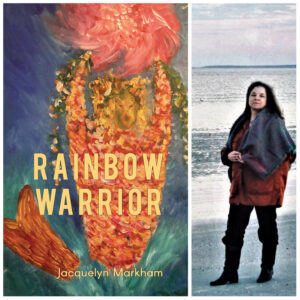 Rainbow Warrior by Jacquelyn Markham