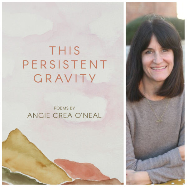 This Persistent Gravity by Angie Crea O'Neal