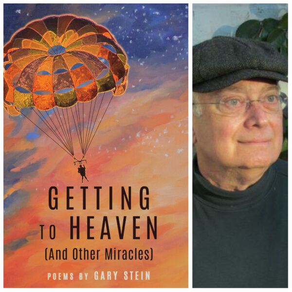 GETTING TO HEAVEN (And Other Miracles) by Gary Stein