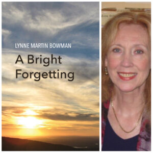 A Bright Forgetting by Lynne Martin Bowman