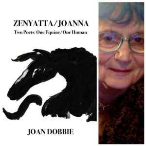 Zenyatta/Joanna by Joan Dobbie