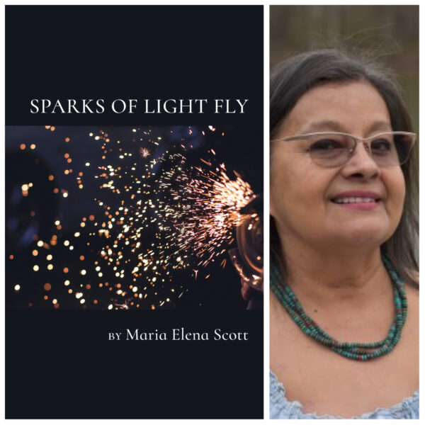 Sparks of Light Fly by Maria Elena Scott