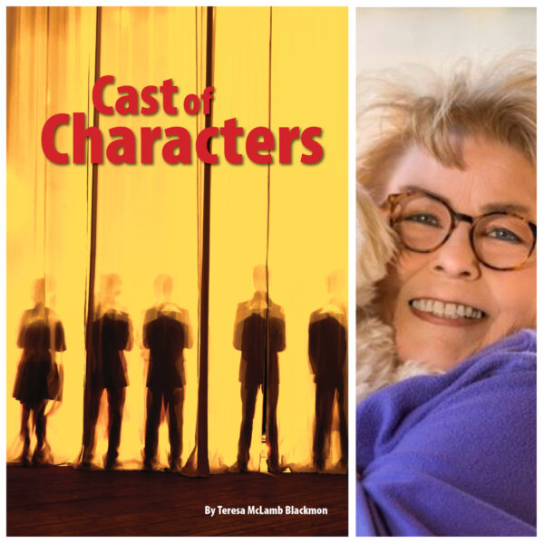 Cast of Characters by Teresa McLamb Blackmon