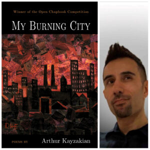 My Burning City by Arthur Kayzakian - Open Chapbook Competition WINNER