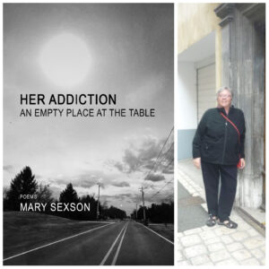 Her Addiction, An Empty Place at the Table by Mary Sexson