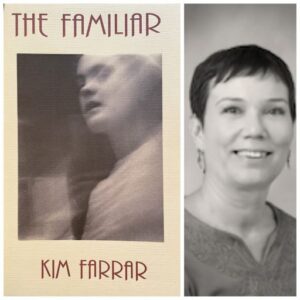 The Familiar by Kim Farrar