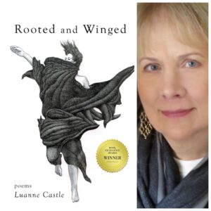 Rooted and Winged by Luanne Castle