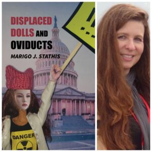 Displaced Dolls and Oviducts by Marigo J. Stathis
