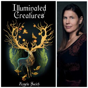 Illuminated Creatures by Angela Sucich - NWVS #172 - 2022 WINNER