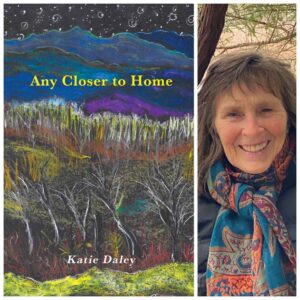Any Closer to Home by Katie Daley