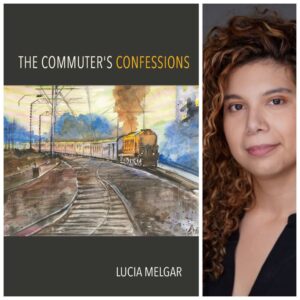 The Commuter's Confessions by Lucia Melgar