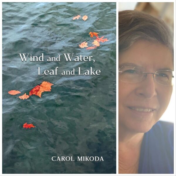 Wind and Water, Leaf and Lake by Carol Mikoda