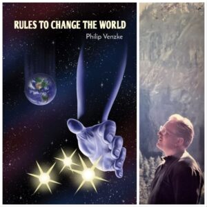 Rules to Change the World by Philip Venzke