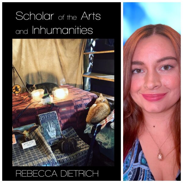 Scholar of the Arts and Inhumanities by Rebecca Dietrich