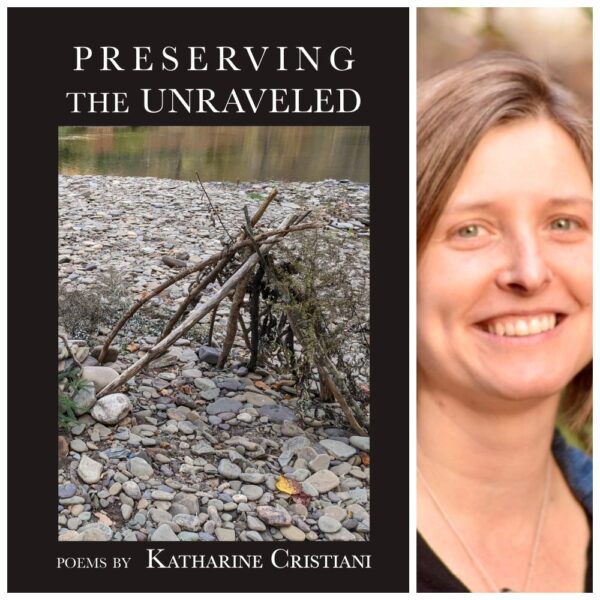 Preserving the Unraveled by Katharine Cristiani