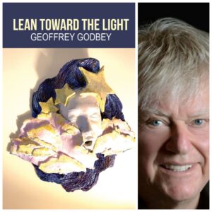 Lean Toward the Light by Geoffrey Godbey
