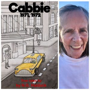 Cabbie: New York City 1971,1972 True Tales by N.G. Haiduck