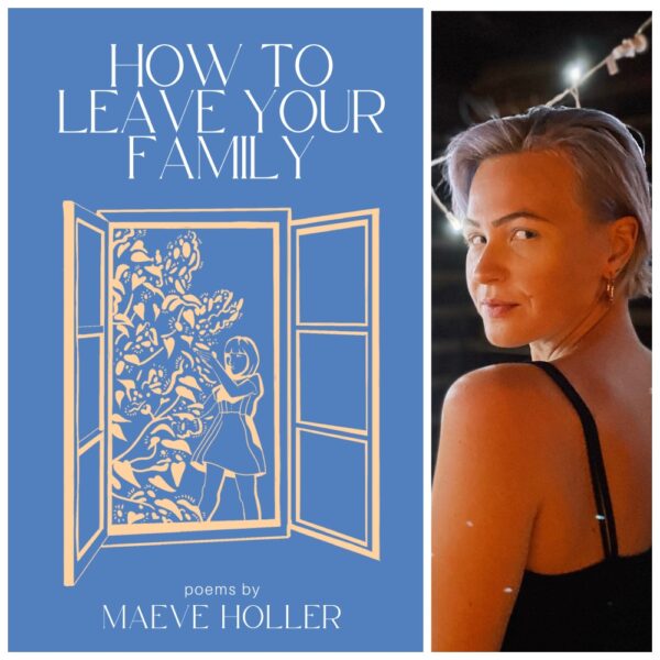 How To Leave Your Family by Maeve Holler