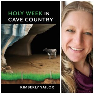 Holy Week in Cave Country by Kimberly Sailor