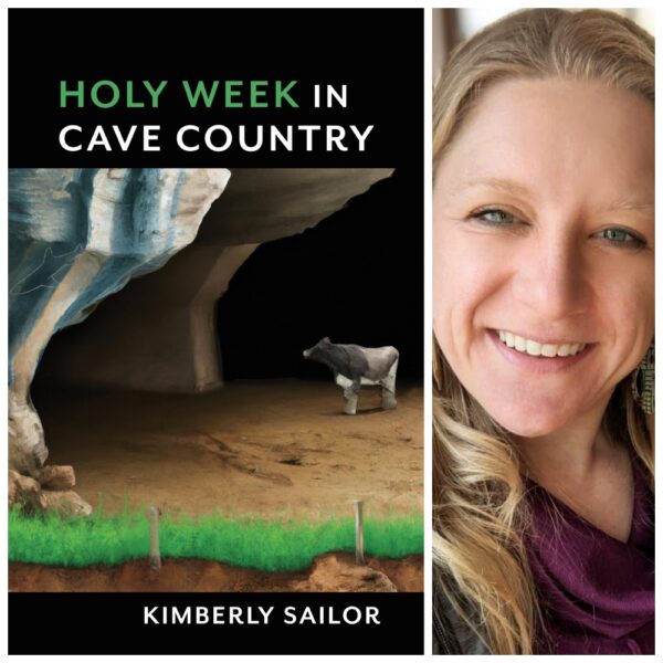 Holy Week in Cave Country by Kimberly Sailor