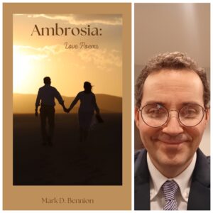 Ambrosia: Love Poems by Mark D. Bennion