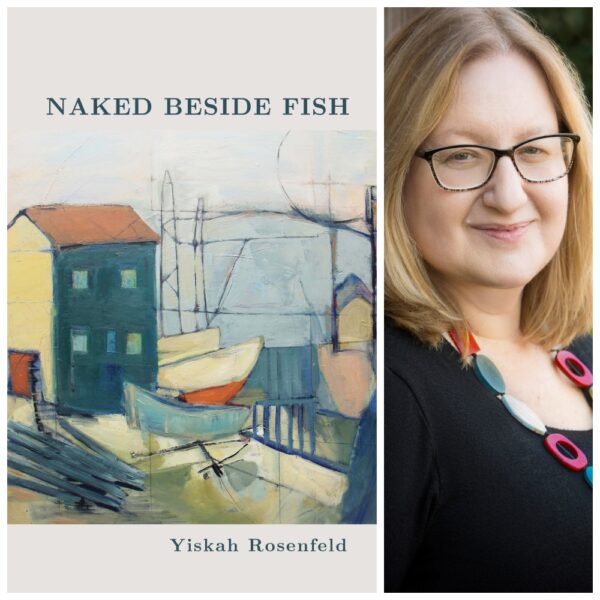 Naked Beside Fish by Yiskah Rosenfeld