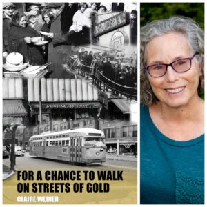 For a Chance to Walk on Streets of Gold by Claire Weiner