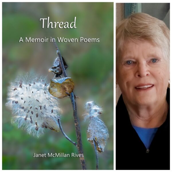 Thread: A Memoir in Woven Poems by Janet McMillan Rives