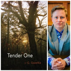 Tender One by G. Gazelka