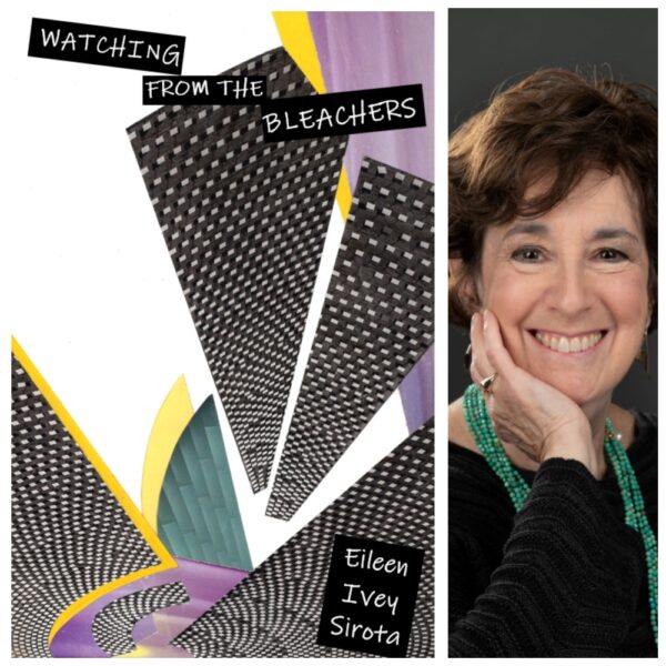 Watching from the Bleachers by Eileen Ivey Sirota