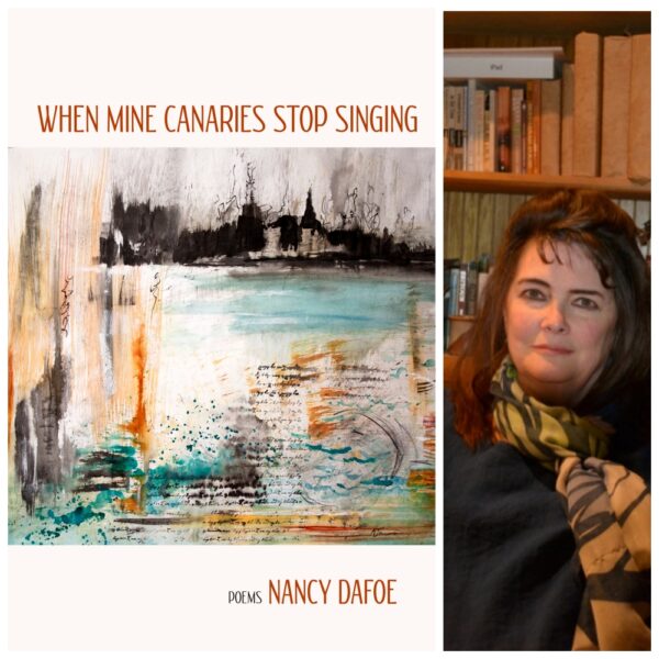 When Mine Canaries Stop Singing by Nancy Avery Dafoe