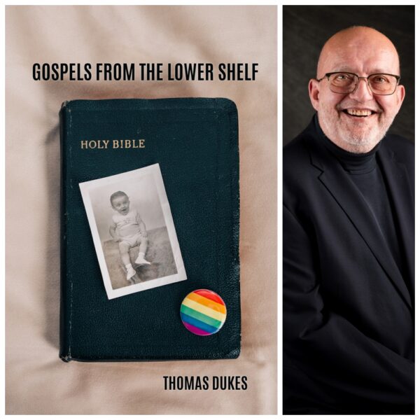 Gospels From the Lower Shelf by Thomas Dukes