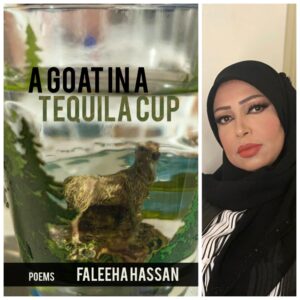 A Goat in a Tequila Cup by Faleeha Hassan