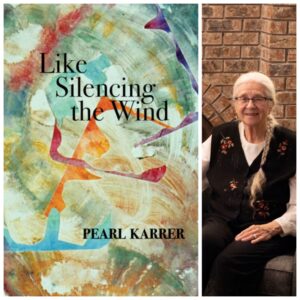 Like Silencing the Wind by Pearl Karrer