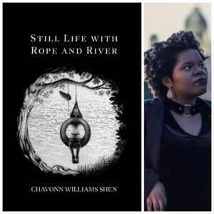 Still Life with Rope and River by Chavonn Williams Shen