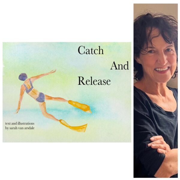 Catch and Release by Sarah Van Arsdale